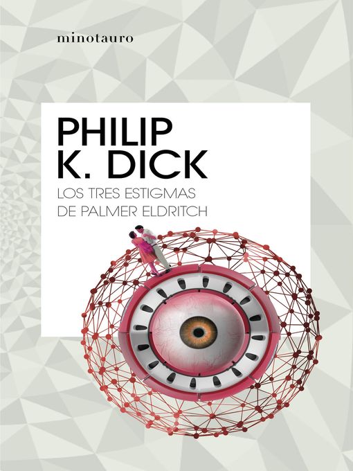 Title details for Los tres estigmas de Palmer Eldritch by Philip K. Dick - Available